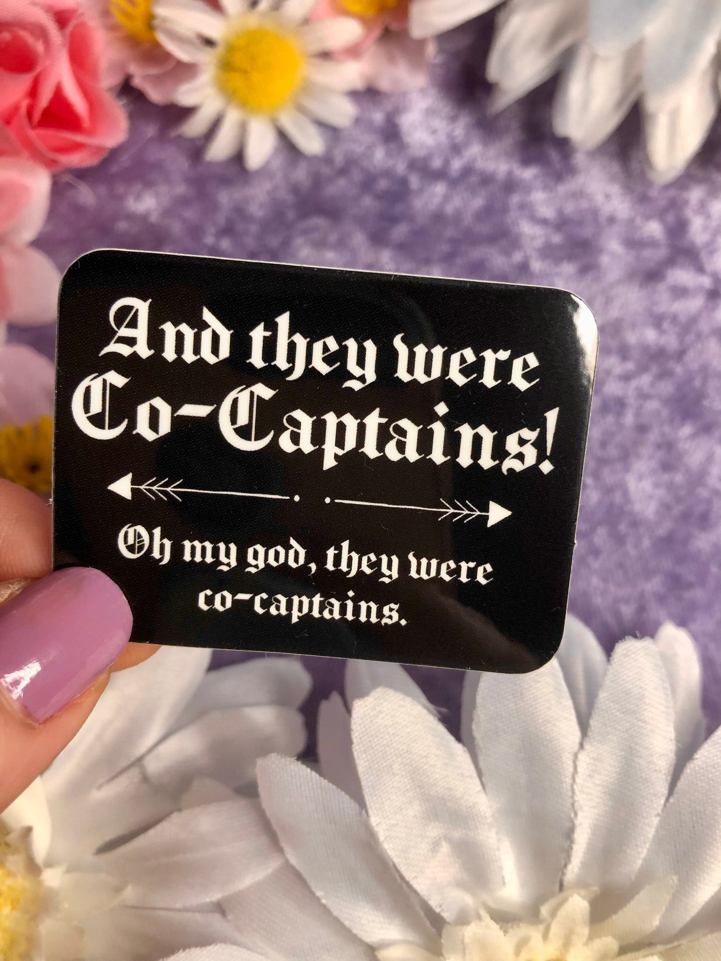 And They Were Co-Captains Vinyl Sticker