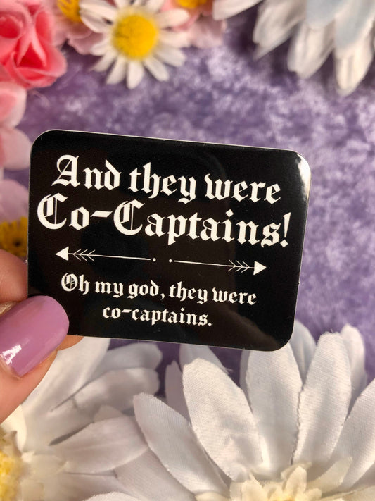 And They Were Co-Captains Vinyl Sticker