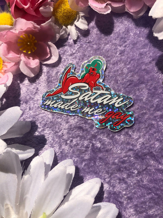 Satan Made Me Gay Holo Vinyl Sticker