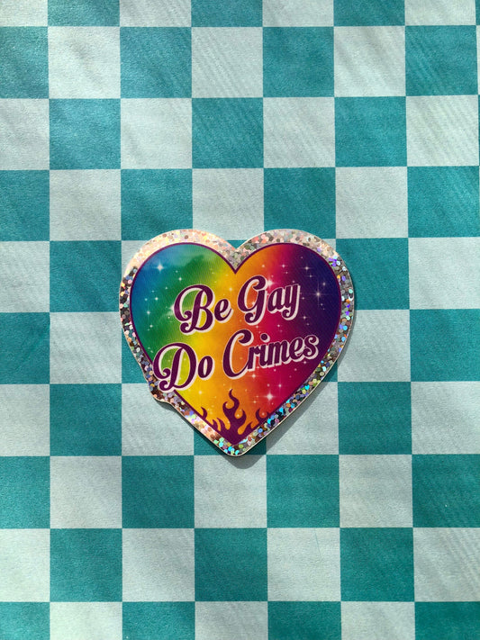 Be Gay Do Crimes Sticker