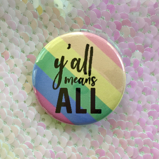 Y'all Means ALL Button