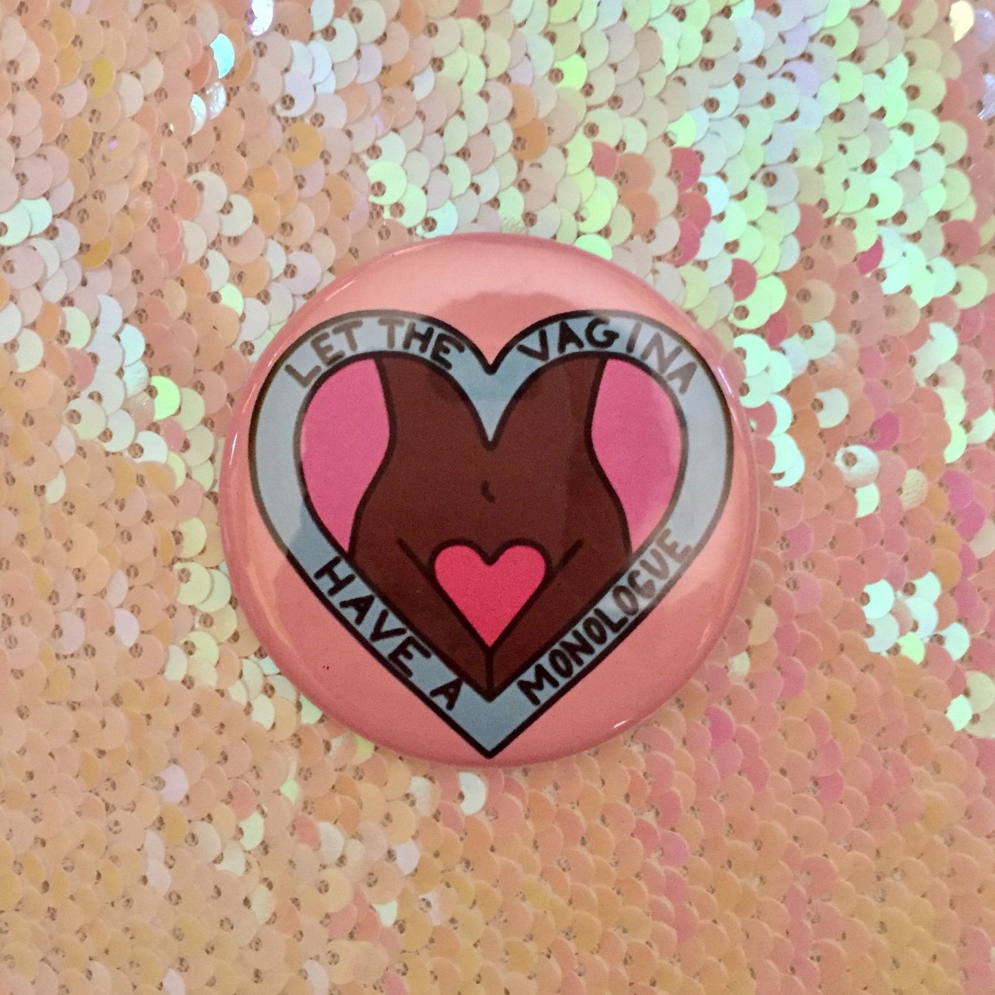 Janelle: Vagina Monologue Jumbo Button