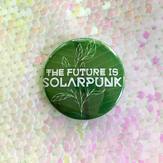 The Future is Solarpunk Button