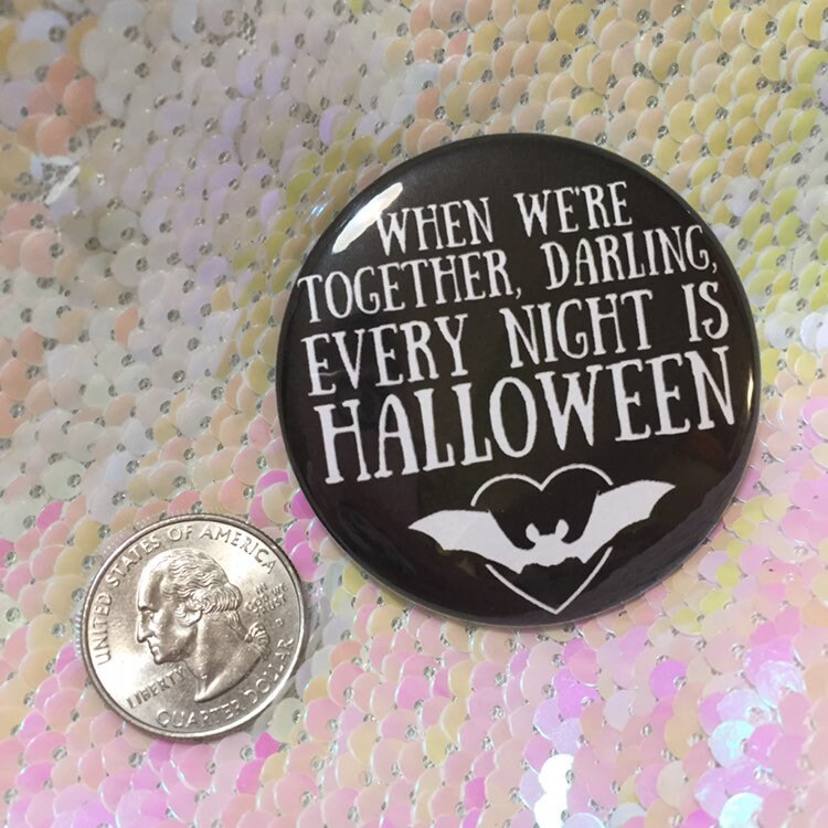 Every Night is Halloween Morticia Addams Button - Large