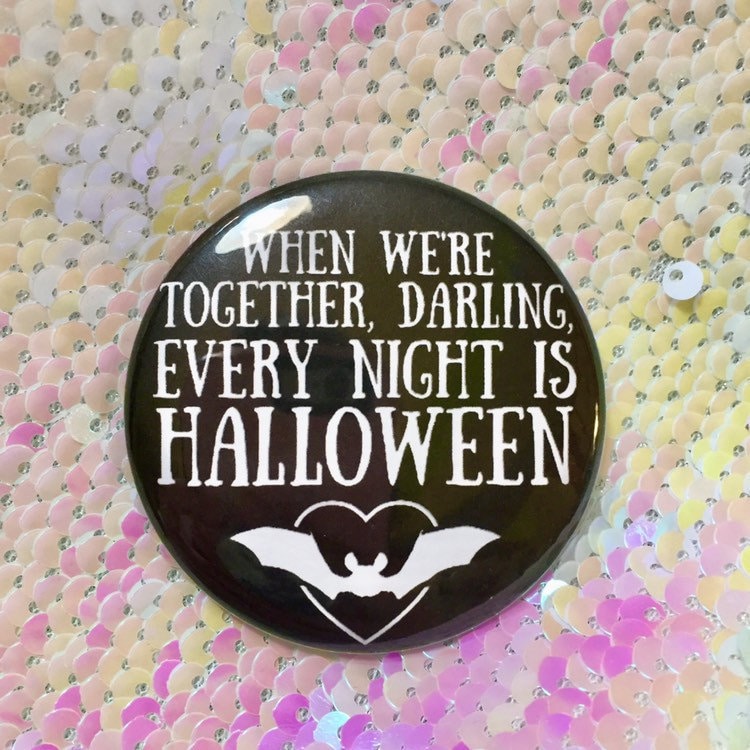 Every Night is Halloween Morticia Addams Button - Large
