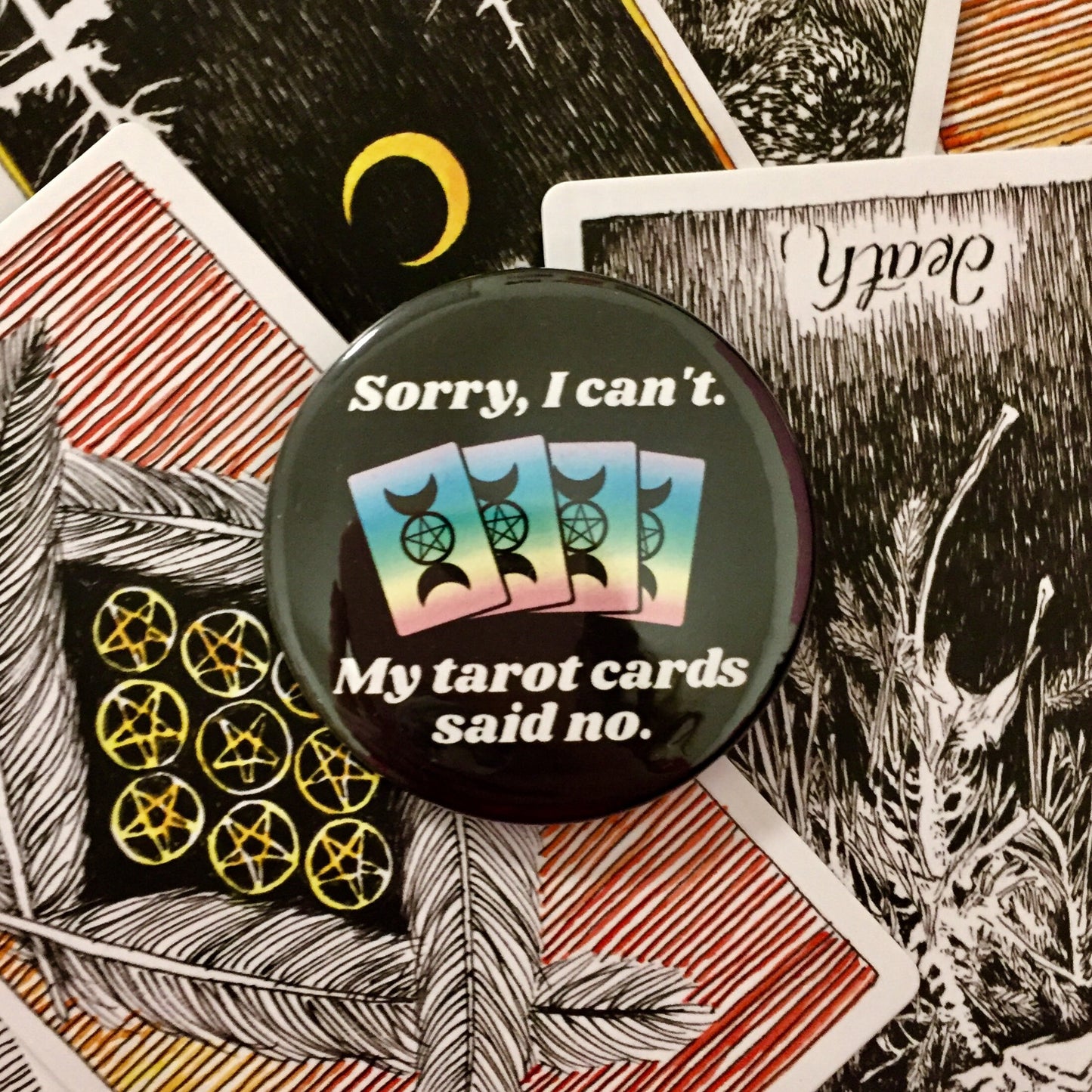 My Tarot Cards Said No Button - Large