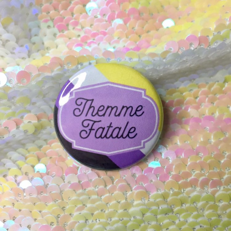 Themme Fatale Nonbinary Pride Button