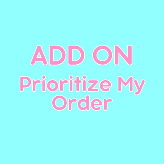 ADD-ON: Prioritize My Order