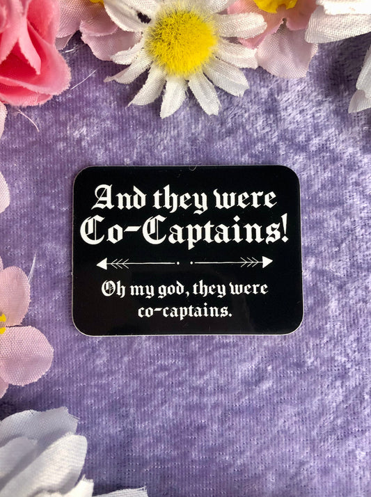 And They Were Co-Captains Vinyl Sticker