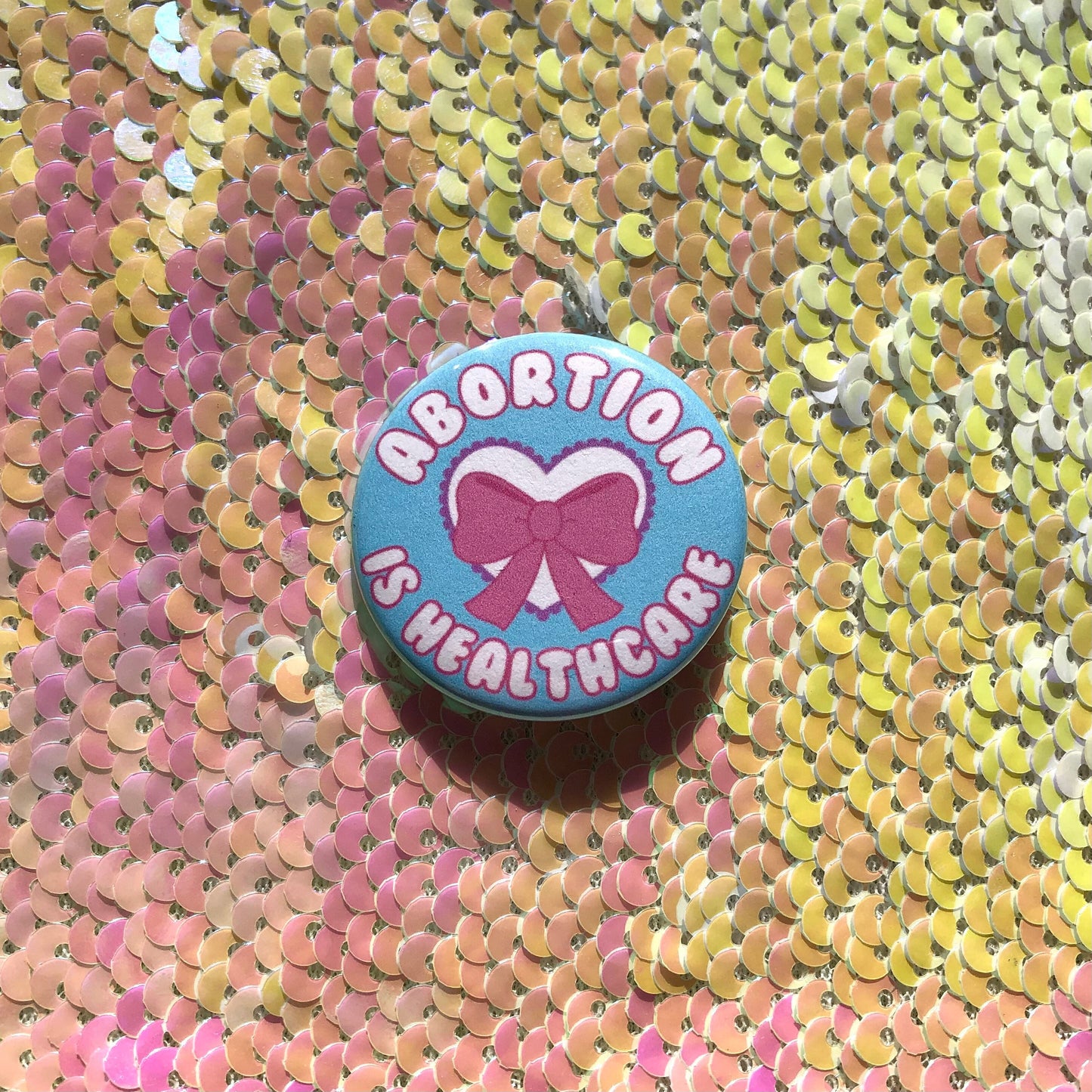 Abortion is Healthcare Button