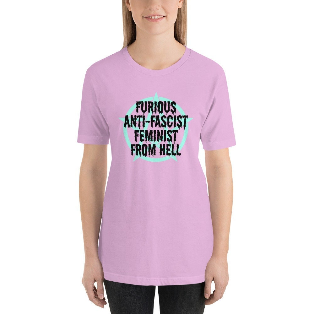 Furious Anti-Fascist Feminist from Hell Unisex t-shirt
