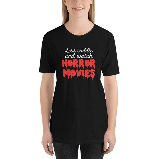 Let's Cuddle and Watch Horror Movies Unisex t-shirt