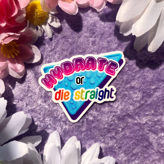 Hydrate or Die Straight Vinyl Sticker