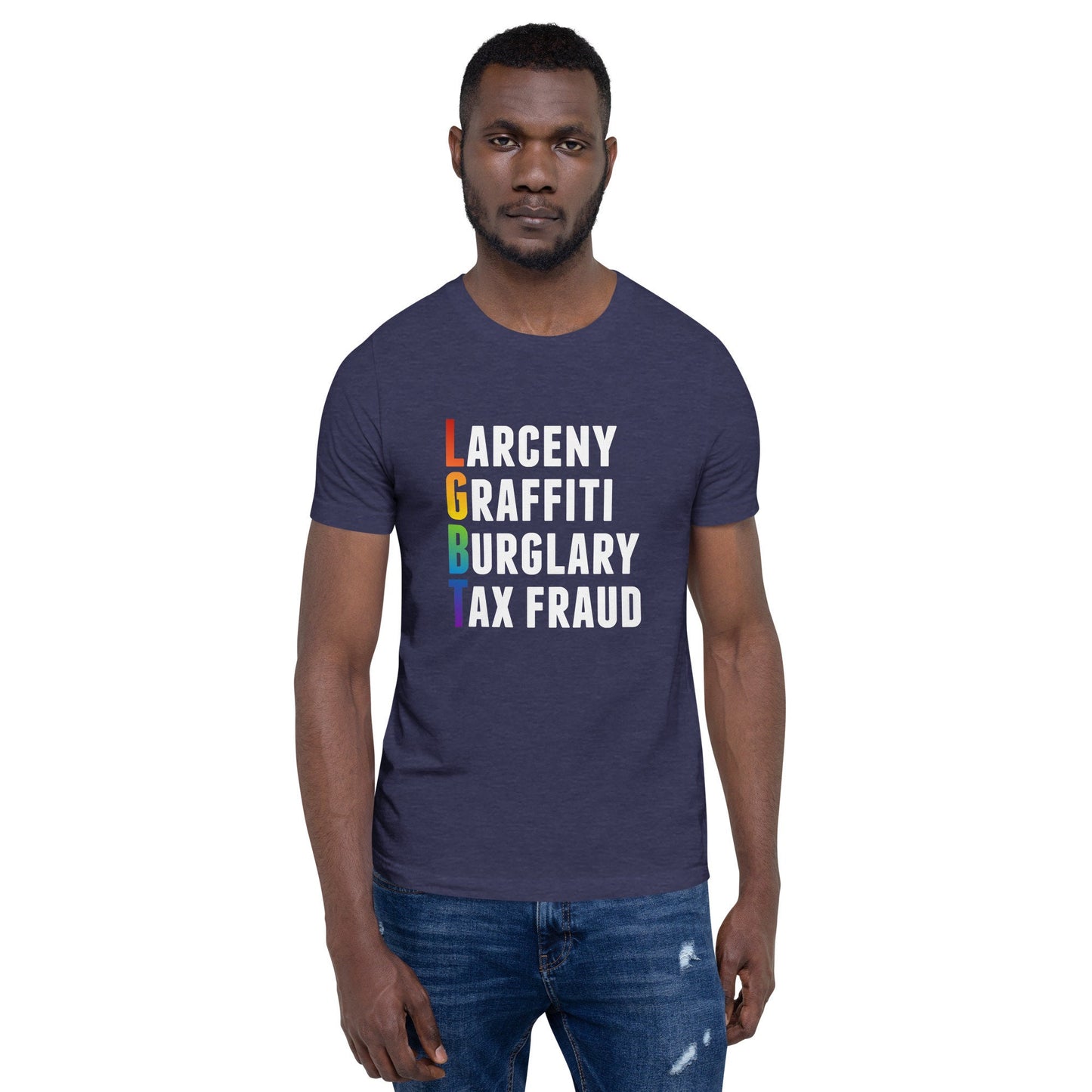 Larceny Graffiti Burglary Tax Fraud Unisex t-shirt