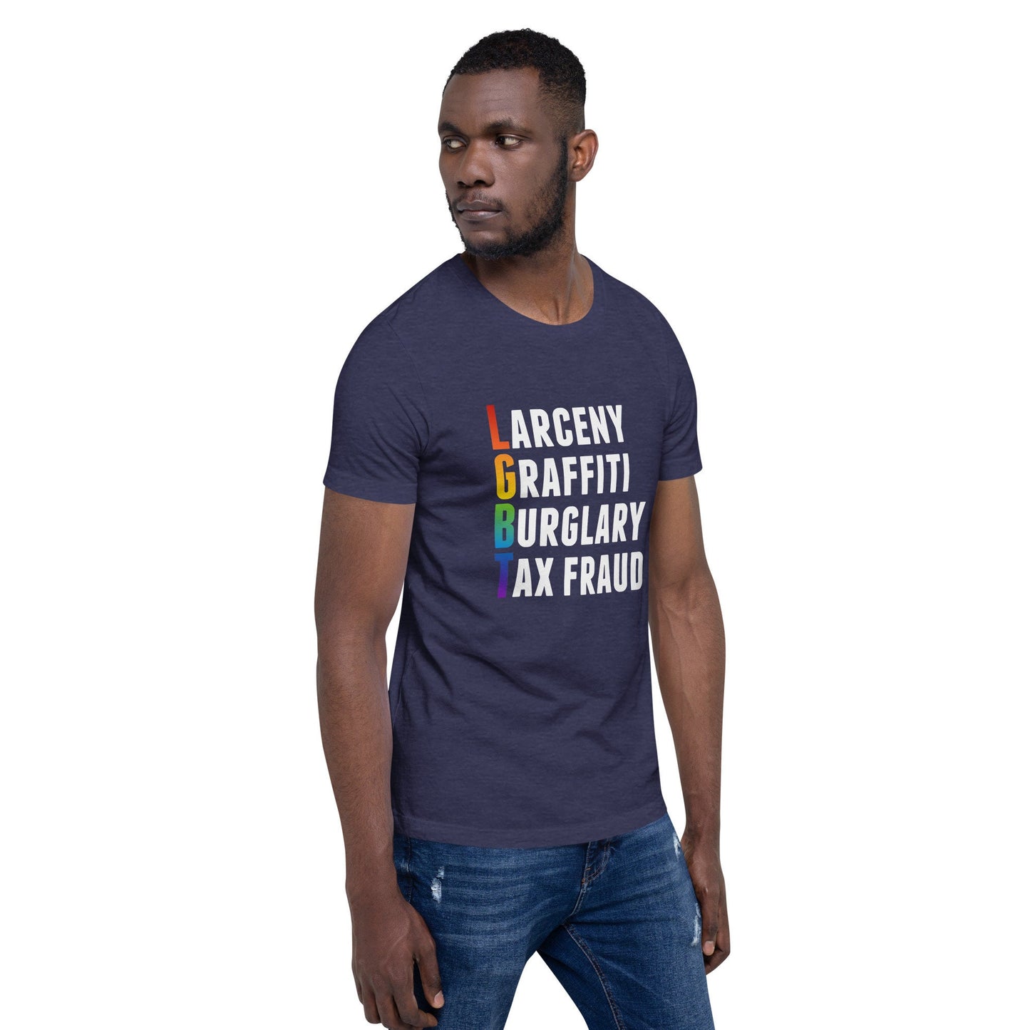 Larceny Graffiti Burglary Tax Fraud Unisex t-shirt