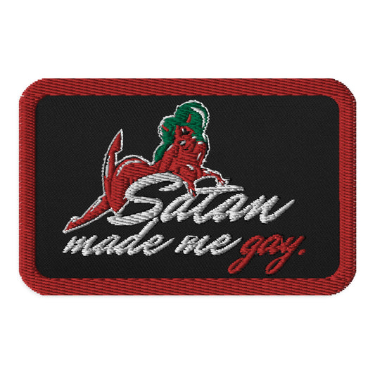 Satan Made Me Gay Embroidered patches