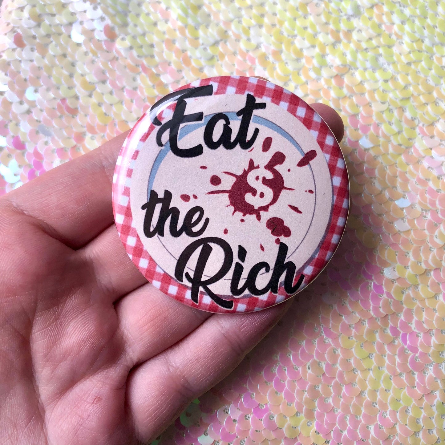 Eat the Rich Button - Large