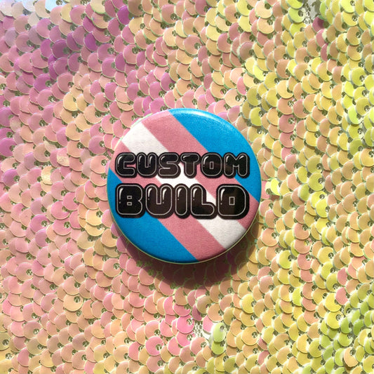 Custom Build Trans Pride Button